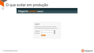 O que evitar em produção
 