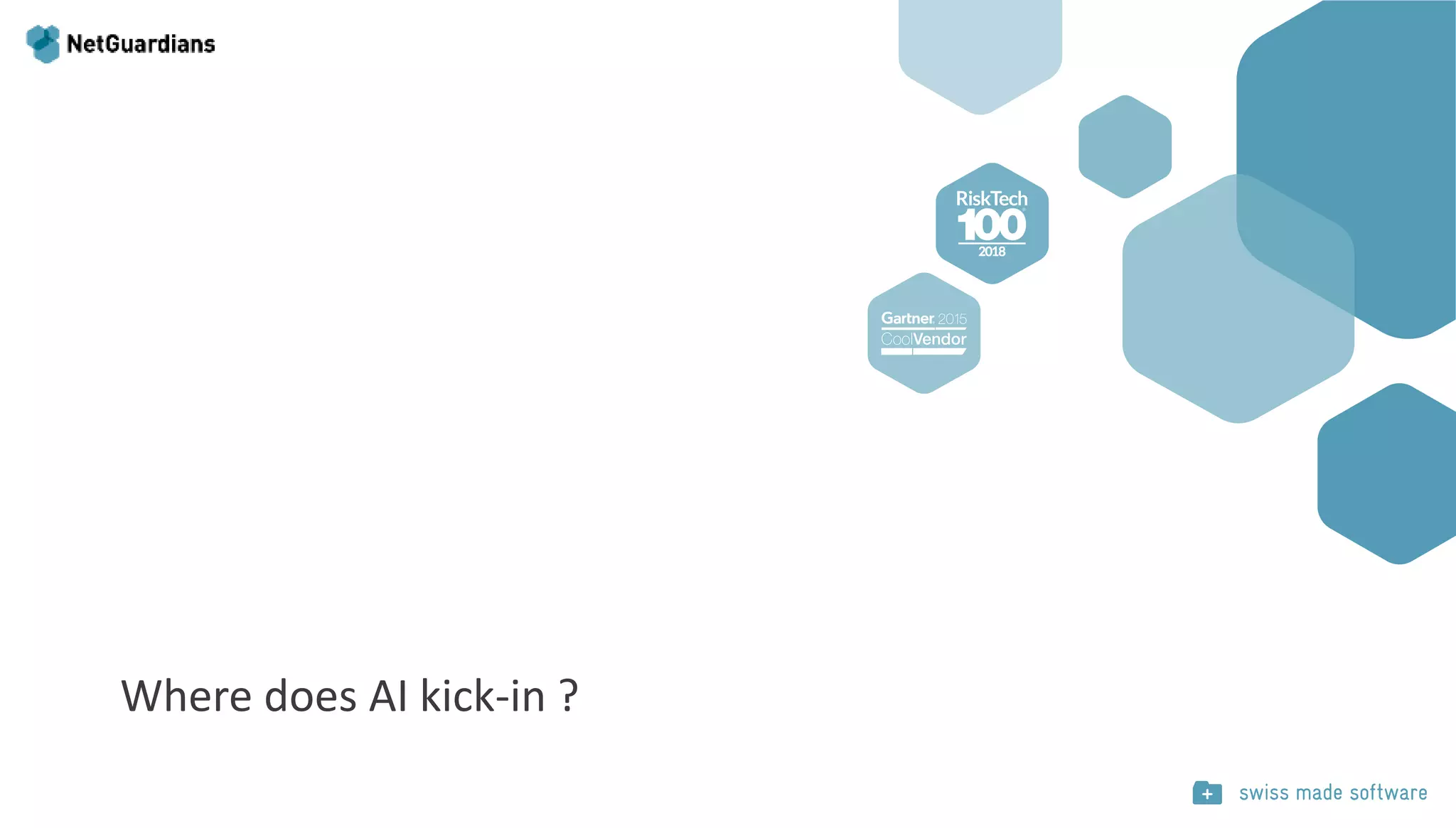 Where does AI kick-in ?
 