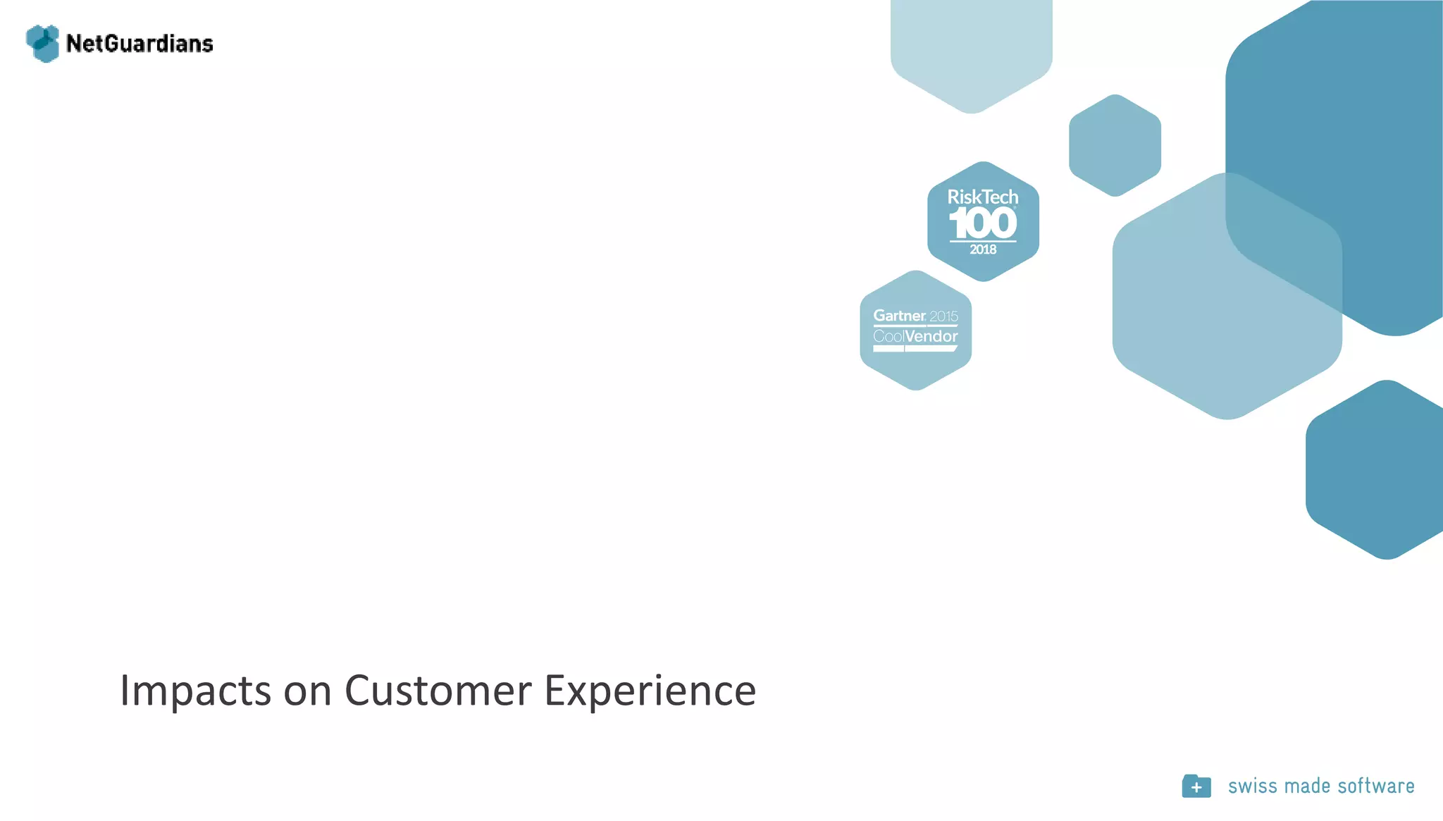 Impacts on Customer Experience
 