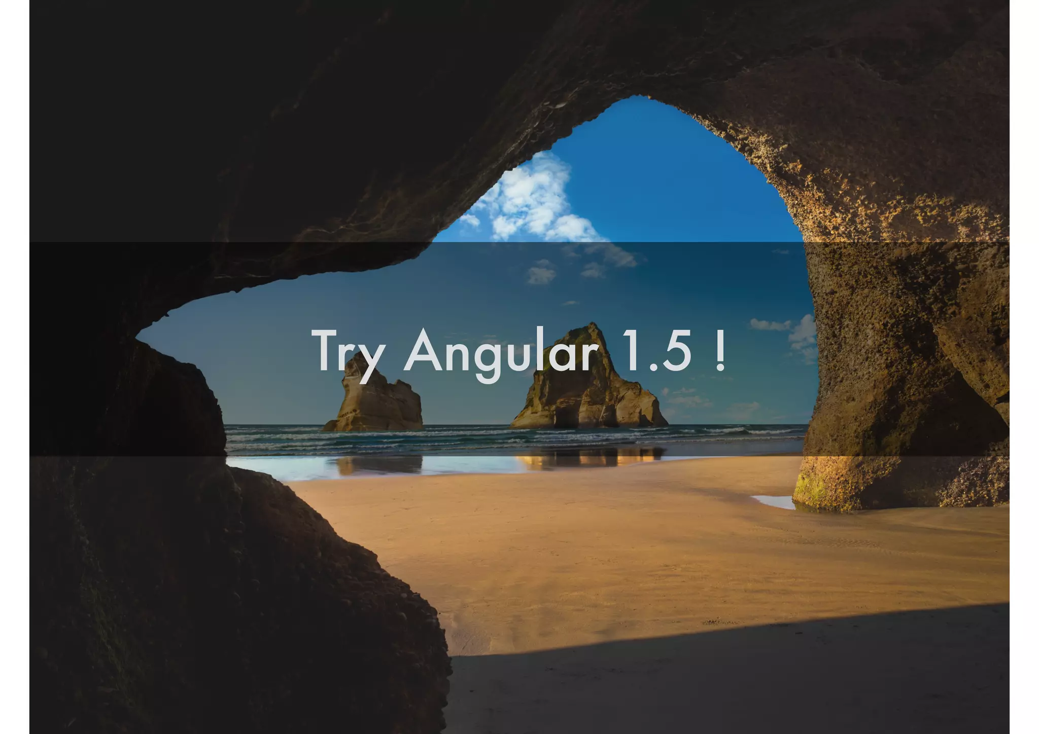 New Features in Angular 1.5