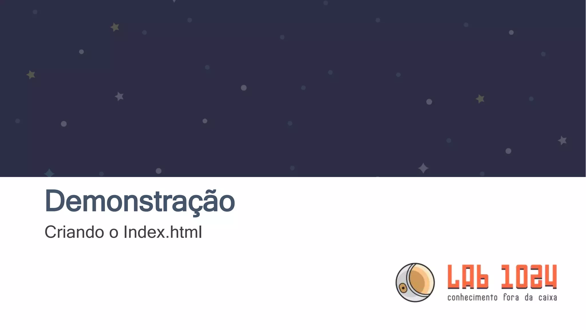 Demonstração Criando o Index.html 