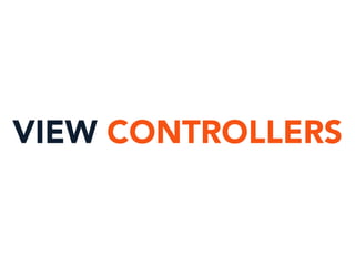 VIEW CONTROLLERS
 