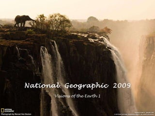 National  Geographic  2009 Visions of the Earth  1 