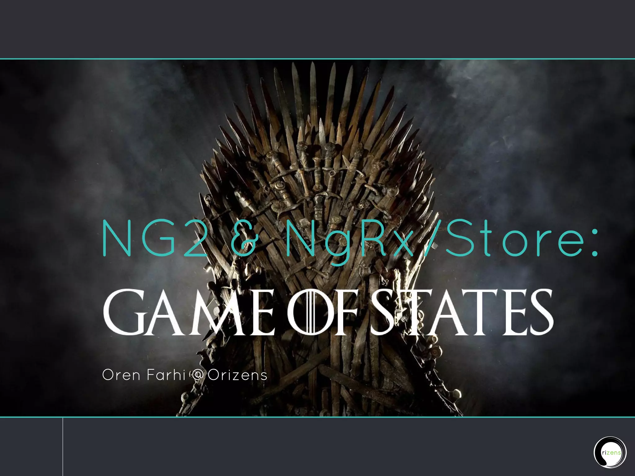 NG2 & NgRx/Store:
Oren Farhi @Orizens
 