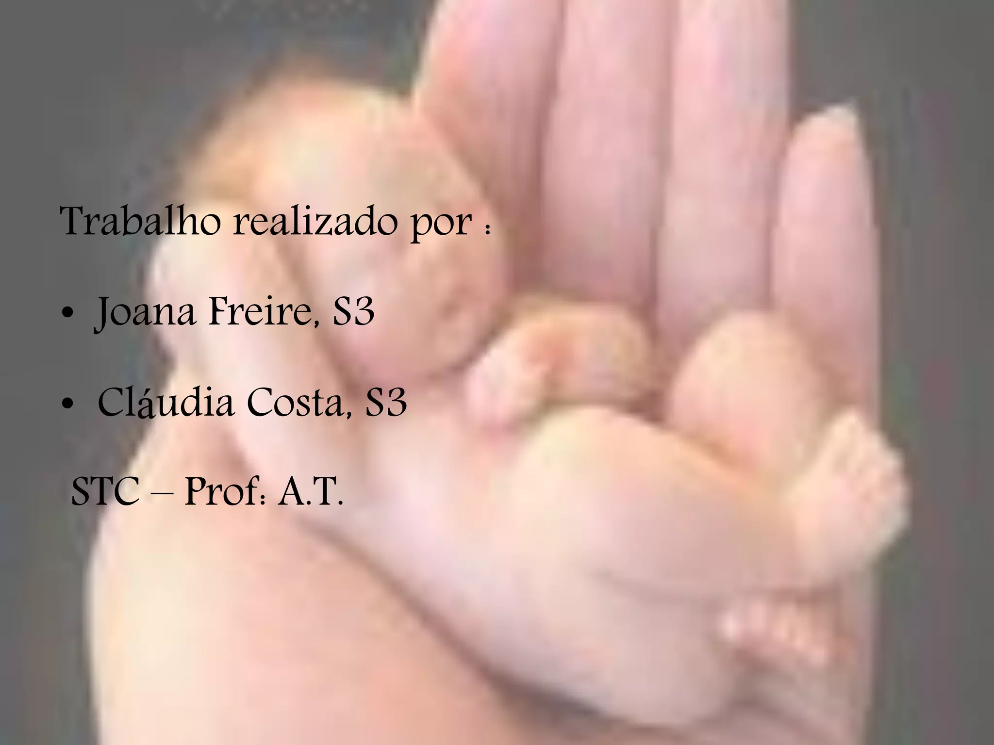 Trabalho realizado por :

• Joana Freire, S3

• Cláudia Costa, S3

STC – Prof: A.T.
 