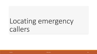 Locating emergency
callers
7/23/16 TEMU 2016 24
 