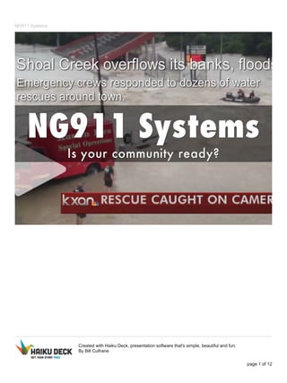 NG911 Systems
Created with Haiku Deck, presentation software that's simple, beautiful and fun.
By Bill Culhane
page 1 of 12
 