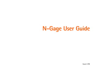 N-Gage User Guide




              Issue 2 EN
 