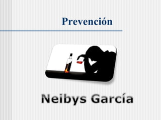 Prevención
 