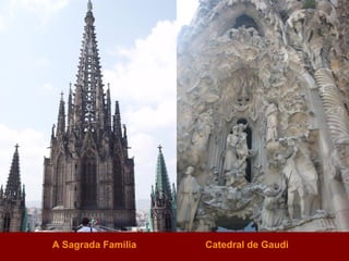 A Sagrada Familia Catedral de G audi 