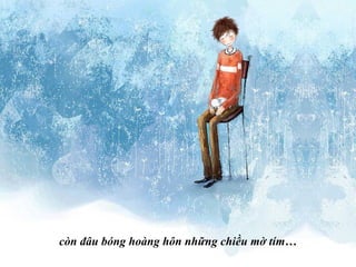 còn đâu bóng hoàng hôn những chiều mờ tím… 