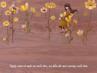 Ngày xưa ơi mãi xa tuổi thơ, xa bến đò mờ sương cuối thu 