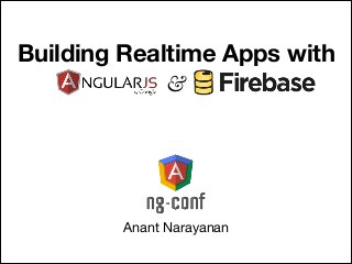 Building Realtime Apps with
&

Anant Narayanan

 