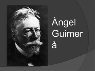 Àngel
Guimer
à
 