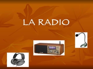 LA RADIO
 