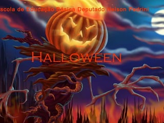 Halloween Escola de Educação Básica Deputado Nelson Pedrini   