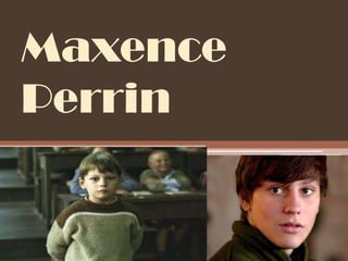 Maxence
Perrin
 