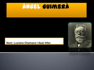 Nom: Luciano Chamaco i Asar Irfan
 