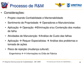 SIC 2008 - Simpósio Internacional de Confiabilidade