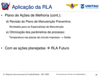 SIC 2008 - Simpósio Internacional de Confiabilidade