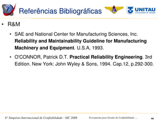 SIC 2008 - Simpósio Internacional de Confiabilidade