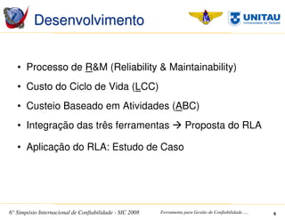 SIC 2008 - Simpósio Internacional de Confiabilidade