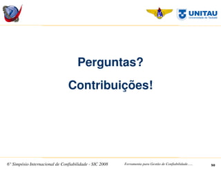 SIC 2008 - Simpósio Internacional de Confiabilidade