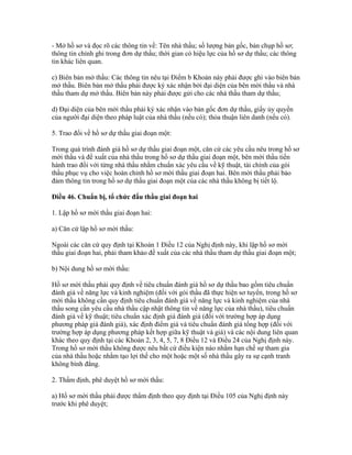 - Mở hồ sơ và đọc rõ các thông tin về: Tên nhà thầu; số lượng bản gốc, bản chụp hồ sơ;
thông tin chính ghi trong đơn dự thầu; thời gian có hiệu lực của hồ sơ dự thầu; các thông
tin khác liên quan.
c) Biên bản mở thầu: Các thông tin nêu tại Điểm b Khoản này phải được ghi vào biên bản
mở thầu. Biên bản mở thầu phải được ký xác nhận bởi đại diện của bên mời thầu và nhà
thầu tham dự mở thầu. Biên bản này phải được gửi cho các nhà thầu tham dự thầu;
d) Đại diện của bên mời thầu phải ký xác nhận vào bản gốc đơn dự thầu, giấy ủy quyền
của người đại diện theo pháp luật của nhà thầu (nếu có); thỏa thuận liên danh (nếu có).
5. Trao đổi về hồ sơ dự thầu giai đoạn một:
Trong quá trình đánh giá hồ sơ dự thầu giai đoạn một, căn cứ các yêu cầu nêu trong hồ sơ
mời thầu và đề xuất của nhà thầu trong hồ sơ dự thầu giai đoạn một, bên mời thầu tiến
hành trao đổi với từng nhà thầu nhằm chuẩn xác yêu cầu về kỹ thuật, tài chính của gói
thầu phục vụ cho việc hoàn chỉnh hồ sơ mời thầu giai đoạn hai. Bên mời thầu phải bảo
đảm thông tin trong hồ sơ dự thầu giai đoạn một của các nhà thầu không bị tiết lộ.
Điều 46. Chuẩn bị, tổ chức đấu thầu giai đoạn hai
1. Lập hồ sơ mời thầu giai đoạn hai:
a) Căn cứ lập hồ sơ mời thầu:
Ngoài các căn cứ quy định tại Khoản 1 Điều 12 của Nghị định này, khi lập hồ sơ mời
thầu giai đoạn hai, phải tham khảo đề xuất của các nhà thầu tham dự thầu giai đoạn một;
b) Nội dung hồ sơ mời thầu:
Hồ sơ mời thầu phải quy định về tiêu chuẩn đánh giá hồ sơ dự thầu bao gồm tiêu chuẩn
đánh giá về năng lực và kinh nghiệm (đối với gói thầu đã thực hiện sơ tuyển, trong hồ sơ
mời thầu không cần quy định tiêu chuẩn đánh giá về năng lực và kinh nghiệm của nhà
thầu song cần yêu cầu nhà thầu cập nhật thông tin về năng lực của nhà thầu), tiêu chuẩn
đánh giá về kỹ thuật; tiêu chuẩn xác định giá đánh giá (đối với trường hợp áp dụng
phương pháp giá đánh giá), xác định điểm giá và tiêu chuẩn đánh giá tổng hợp (đối với
trường hợp áp dụng phương pháp kết hợp giữa kỹ thuật và giá) và các nội dung liên quan
khác theo quy định tại các Khoản 2, 3, 4, 5, 7, 8 Điều 12 và Điều 24 của Nghị định này.
Trong hồ sơ mời thầu không được nêu bất cứ điều kiện nào nhằm hạn chế sự tham gia
của nhà thầu hoặc nhằm tạo lợi thế cho một hoặc một số nhà thầu gây ra sự cạnh tranh
không bình đẳng.
2. Thẩm định, phê duyệt hồ sơ mời thầu:
a) Hồ sơ mời thầu phải được thẩm định theo quy định tại Điều 105 của Nghị định này
trước khi phê duyệt;
 