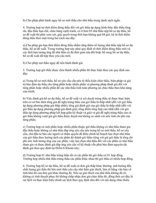 b) Cho phép phát hành ngay hồ sơ mời thầu cho nhà thầu trong danh sách ngắn.
4. Trường hợp tại thời điểm đóng thầu đối với gói thầu áp dụng hình thức đấu thầu rộng
rãi, đấu thầu hạn chế, chào hàng cạnh tranh, có ít hơn 03 nhà thầu nộp hồ sơ dự thầu, hồ
sơ đề xuất thì phải xem xét, giải quyết trong thời hạn không quá 04 giờ, kể từ thời điểm
đóng thầu theo một trong hai cách sau đây:
a) Cho phép gia hạn thời điểm đóng thầu nhằm tăng thêm số lượng nhà thầu nộp hồ sơ dự
thầu, hồ sơ đề xuất. Trong trường hợp này phải quy định rõ thời điểm đóng thầu mới và
các thời hạn tương ứng để nhà thầu có đủ thời gian sửa đổi hoặc bổ sung hồ sơ dự thầu,
hồ sơ đề xuất đã nộp theo yêu cầu mới;
b) Cho phép mở thầu ngay để tiến hành đánh giá.
5. Trường hợp gói thầu được chia thành nhiều phần thì thực hiện theo các quy định sau
đây:
a) Trong hồ sơ mời thầu, hồ sơ yêu cầu cần nêu rõ điều kiện chào thầu, biện pháp và giá
trị bảo đảm dự thầu cho từng phần hoặc nhiều phần và phương pháp đánh giá đối với
từng phần hoặc nhiều phần để các nhà thầu tính toán phương án chào thầu theo khả năng
của mình;
b) Việc đánh giá hồ sơ dự thầu, hồ sơ đề xuất và xét duyệt trúng thầu sẽ được thực hiện
trên cơ sở bảo đảm tổng giá đề nghị trúng thầu của gói thầu là thấp nhất (đối với gói thầu
áp dụng phương pháp giá thấp nhất); tổng giá đánh giá của gói thầu là thấp nhất (đối với
gói thầu áp dụng phương pháp giá đánh giá); tổng điểm tổng hợp cao nhất (đối với gói
thầu áp dụng phương pháp kết hợp giữa kỹ thuật và giá) và giá đề nghị trúng thầu của cả
gói thầu không vượt giá gói thầu được duyệt mà không so sánh với ước tính chi phí của
từng phần;
c) Trường hợp có một phần hoặc nhiều phần thuộc gói thầu không có nhà thầu tham gia
đấu thầu hoặc không có nhà thầu đáp ứng yêu cầu nêu trong hồ sơ mời thầu, hồ sơ yêu
cầu, chủ đầu tư báo cáo người có thẩm quyền để điều chỉnh kế hoạch lựa chọn nhà thầu
của gói thầu theo hướng tách các phần đó thành gói thầu riêng với giá gói thầu là tổng chi
phí ước tính tương ứng của các phần; việc lựa chọn nhà thầu đối với các phần có nhà thầu
tham gia và được đánh giá đáp ứng yêu cầu về kỹ thuật vẫn phải bảo đảm nguyên tắc
đánh giá theo quy định tại Điểm b Khoản này;
d) Trường hợp 01 nhà thầu trúng thầu tất cả các phần thì gói thầu có 01 hợp đồng.
Trường hợp nhiều nhà thầu trúng thầu các phần khác nhau thì gói thầu có nhiều hợp đồng.
6. Trường hợp hồ sơ dự thầu, hồ sơ đề xuất có đơn giá thấp khác thường, ảnh hưởng đến
chất lượng gói thầu thì bên mời thầu yêu cầu nhà thầu giải thích, làm rõ bằng văn bản về
tính khả thi của đơn giá khác thường đó. Nếu sự giải thích của nhà thầu không đủ rõ,
không có tính thuyết phục thì không chấp nhận đơn giá chào thầu đó, đồng thời coi đây là
sai lệch và thực hiện hiệu chỉnh sai lệch theo quy định như đối với nội dung chào thiếu
 