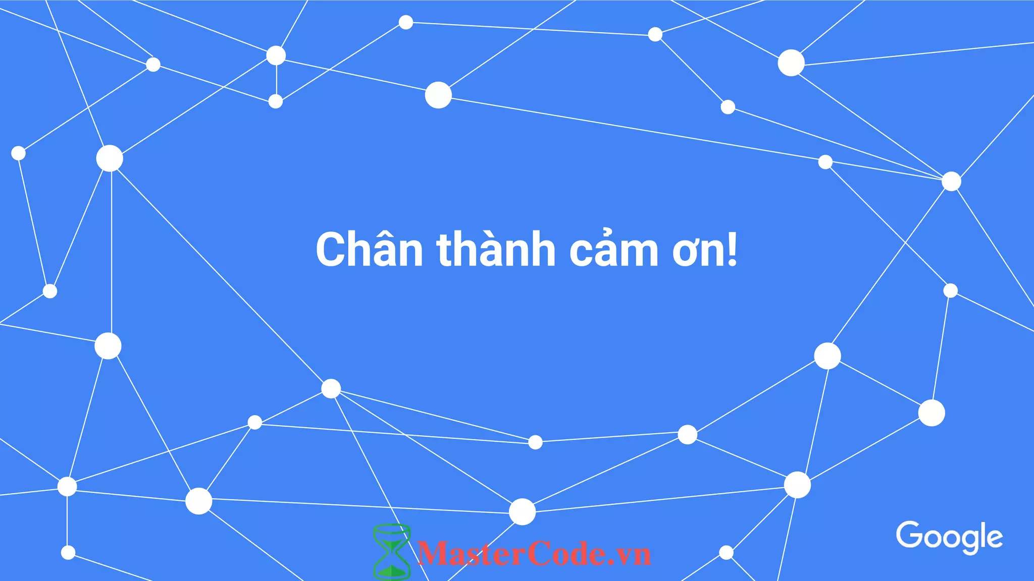 Chân thành cảm ơn!
 