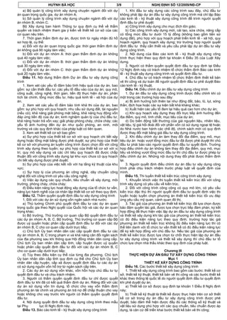 HUỲNH BÁ HỌC                                3/9                      NGHỊ ĐỊNH SỐ 12/2009/NĐ-CP
     a) Bộ quản lý công trình xây dựng chuyên ngành đối với dự           1. Khi đầu tư xây dựng các công trình sau đây, chủ đầu tư
án quan trọng quốc gia, dự án nhóm A;                               không phải lập dự án đầu tư xây dựng công trình mà chỉ lập Báo
     b) Sở quản lý công trình xây dựng chuyên ngành đối với dự      cáo kinh tế - kỹ thuật xây dựng công trình để trình người quyết
án nhóm B, nhóm C.                                                  định đầu tư phê duyệt:
     Bộ Xây dựng ban hành Thông tư quy định cụ thể về thẩm               a) Công trình xây dựng cho mục đích tôn giáo;
quyền và trách nhiệm tham gia ý kiến về thiết kế cơ sở của các           b) Các công trình xây dựng mới, cải tạo, sửa chữa, nâng cấp
cơ quan nêu trên.                                                   có tổng mức đầu tư dưới 15 tỷ đồng (không bao gồm tiền sử
     7. Thời gian thẩm định dự án, được tính từ ngày nhận đủ hồ     dụng đất), phù hợp với quy hoạch phát triển kinh tế - xã hội, quy
sơ hợp lệ, cụ thể:                                                  hoạch ngành, quy hoạch xây dựng; trừ trường hợp người quyết
     a) Đối với dự án quan trọng quốc gia: thời gian thẩm định dự   định đầu tư thấy cần thiết và yêu cầu phải lập dự án đầu tư xây
án không quá 90 ngày làm việc;                                      dựng công trình.
     b) Đối với dự án nhóm A: thời gian thẩm định dự án không            2. Nội dung của Báo cáo kinh tế - kỹ thuật xây dựng công
quá 40 ngày làm việc;                                               trình thực hiện theo quy định tại khoản 4 Điều 35 của Luật Xây
     c) Đối với dự án nhóm B: thời gian thẩm định dự án không       dựng.
quá 30 ngày làm việc;                                                    3. Người có thẩm quyền quyết định đầu tư quy định tại Điều
     d) Đối với dự án nhóm C: thời gian thẩm định dự án không       12 Nghị định này có trách nhiệm tổ chức thẩm định Báo cáo kinh
quá 20 ngày làm việc.                                               tế - kỹ thuật xây dựng công trình và quyết định đầu tư.
     Điều 11. Nội dung thẩm định Dự án đầu tư xây dựng công              4. Chủ đầu tư có trách nhiệm tổ chức thẩm định thiết kế bản
trình                                                               vẽ thi công và dự toán để người quyết định đầu tư phê duyệt Báo
     1. Xem xét các yếu tố đảm bảo tính hiệu quả của dự án, bao     cáo kinh tế - kỹ thuật.
gồm: sự cần thiết đầu tư; các yếu tố đầu vào của dự án; quy mô,          Điều 14. Điều chỉnh dự án đầu tư xây dựng công trình
công suất, công nghệ, thời gian, tiến độ thực hiện dự án; phân           1. Dự án đầu tư xây dựng công trình được điều chỉnh khi có
tích tài chính, tổng mức đầu tư, hiệu quả kinh tế - xã hội của dự   một trong các trường hợp sau đây:
án.                                                                      a) Bị ảnh hưởng bởi thiên tai như động đất, bão, lũ, lụt, sóng
     2. Xem xét các yếu tố đảm bảo tính khả thi của dự án, bao      thần, địch họa hoặc các sự kiện bất khả kháng khác;
gồm: sự phù hợp với quy hoạch; nhu cầu sử dụng đất, tài nguyên           b) Xuất hiện các yếu tố đem lại hiệu quả cao hơn cho dự án;
(nếu có); khả năng giải phóng mặt bằng, khả năng huy động vốn            c) Khi quy hoạch xây dựng thay đổi trực tiếp ảnh hưởng đến
đáp ứng tiến độ của dự án; kinh nghiệm quản lý của chủ đầu tư;      địa điểm, quy mô, tính chất, mục tiêu của dự án;
khả năng hoàn trả vốn vay; giải pháp phòng cháy, chữa cháy; các          d) Do biến động bất thường của giá nguyên liệu, nhiên liệu,
yếu tố ảnh hưởng đến dự án như quốc phòng, an ninh, môi             vật liệu, tỷ giá hối đoái đối với phần vốn có sử dụng ngoại tệ hoặc
trường và các quy định khác của pháp luật có liên quan.             do Nhà nước ban hành các chế độ, chính sách mới có quy định
     3. Xem xét thiết kế cơ sở bao gồm:                             được thay đổi mặt bằng giá đầu tư xây dựng công trình.
     a) Sự phù hợp của thiết kế cơ sở với quy hoạch chi tiết xây         2. Khi điều chỉnh dự án làm thay đổi địa điểm, quy mô, mục
dựng hoặc tổng mặt bằng được phê duyệt; sự phù hợp của thiết        tiêu dự án hoặc vượt tổng mức đầu tư đã được phê duyệt thì chủ
kế cơ sở với phương án tuyến công trình được chọn đối với công      đầu tư phải báo cáo người quyết định đầu tư quyết định. Trường
trình xây dựng theo tuyến; sự phù hợp của thiết kế cơ sở với vị     hợp điều chỉnh dự án không làm thay đổi địa điểm, quy mô, mục
trí, quy mô xây dựng và các chỉ tiêu quy hoạch đã được chấp         tiêu và không vượt tổng mức đầu tư thì chủ đầu tư được phép tự
thuận đối với công trình xây dựng tại khu vực chưa có quy hoạch     điều chỉnh dự án. Những nội dung thay đổi phải được thẩm định
chi tiết xây dựng được phê duyệt;                                   lại.
     b) Sự phù hợp của việc kết nối với hạ tầng kỹ thuật của khu         3. Người quyết định điều chỉnh dự án đầu tư xây dựng công
vực;                                                                trình phải chịu trách nhiệm trước pháp luật về quyết định của
     c) Sự hợp lý của phương án công nghệ, dây chuyền công          mình.
nghệ đối với công trình có yêu cầu công nghệ;                            Điều 15. Thi tuyển thiết kế kiến trúc công trình xây dựng
     d) Việc áp dụng các quy chuẩn, tiêu chuẩn về xây dựng, môi          1. Khuyến khích việc thi tuyển thiết kế kiến trúc đối với công
trường, phòng cháy, chữa cháy;                                      trình xây dựng có yêu cầu về kiến trúc.
     đ) Điều kiện năng lực hoạt động xây dựng của tổ chức tư vấn,        2. Đối với công trình công cộng có quy mô lớn, có yêu cầu
năng lực hành nghề của cá nhân lập thiết kế cơ sở theo quy định.    kiến trúc đặc thù thì người quyết định đầu tư quyết định việc thi
     Điều 12. Thẩm quyền quyết định đầu tư xây dựng công trình      tuyển hoặc tuyển chọn phương án thiết kế kiến trúc tối ưu đáp
     1. Đối với các dự án sử dụng vốn ngân sách nhà nước:           ứng yêu cầu mỹ quan, cảnh quan đô thị.
     a) Thủ tướng Chính phủ quyết định đầu tư các dự án quan             3. Tác giả của phương án thiết kế kiến trúc đã lựa chọn được
trọng quốc gia theo Nghị quyết của Quốc hội và các dự án quan       bảo đảm quyền tác giả, được lựa chọn trực tiếp đàm phán, ký kết
trọng khác;                                                         hợp đồng để thực hiện việc lập dự án đầu tư xây dựng công trình
     b) Bộ trưởng, Thủ trưởng cơ quan cấp Bộ quyết định đầu tư      và thiết kế xây dựng khi tác giả của phương án thiết kế kiến trúc
các dự án nhóm A, B, C. Bộ trưởng, Thủ trưởng cơ quan cấp Bộ        có đủ điều kiện năng lực theo quy định; trường hợp tác giả
được uỷ quyền hoặc phân cấp quyết định đầu tư đối với các dự        phương án thiết kế kiến trúc không đủ điều kiện năng lực thì có
án nhóm B, C cho cơ quan cấp dưới trực tiếp;                        thể liên danh với tổ chức tư vấn thiết kế có đủ điều kiện năng lực
     c) Chủ tịch Ủy ban nhân dân các cấp quyết định đầu tư các      để ký kết hợp đồng với chủ đầu tư. Nếu tác giả của phương án
dự án nhóm A, B, C trong phạm vi và khả năng cân đối ngân sách      thiết kế kiến trúc được lựa chọn từ chối thực hiện lập dự án đầu
của địa phương sau khi thông qua Hội đồng nhân dân cùng cấp.        tư xây dựng công trình và thiết kế xây dựng thì chủ đầu tư tổ
Chủ tịch Ủy ban nhân dân cấp tỉnh, cấp huyện được uỷ quyền          chức lựa chọn nhà thầu khác theo quy định của pháp luật.
hoặc phân cấp quyết định đầu tư đối với các dự án nhóm B, C
cho cơ quan cấp dưới trực tiếp;                                                                     Chương III
     d) Tùy theo điều kiện cụ thể của từng địa phương, Chủ tịch            THỰC HIỆN DỰ ÁN ĐẦU TƯ XÂY DỰNG CÔNG TRÌNH
Ủy ban nhân dân cấp tỉnh quy định cụ thể cho Chủ tịch Ủy ban                                          Mục 1
nhân dân cấp huyện, cấp xã được quyết định đầu tư các dự án                          THIẾT KẾ XÂY DỰNG CÔNG TRÌNH
có sử dụng nguồn vốn hỗ trợ từ ngân sách cấp trên.                      Điều 16. Các bước thiết kế xây dựng công trình
     2. Các dự án sử dụng vốn khác, vốn hỗn hợp chủ đầu tư tự           1. Thiết kế xây dựng công trình bao gồm các bước: thiết kế cơ
quyết định đầu tư và chịu trách nhiệm.                              sở, thiết kế kỹ thuật, thiết kế bản vẽ thi công và các bước thiết kế
     3. Người có thẩm quyền quyết định đầu tư chỉ được quyết        khác theo thông lệ quốc tế do người quyết định đầu tư quyết định
định đầu tư khi đã có kết quả thẩm định dự án. Riêng đối với các    khi phê duyệt dự án.
dự án sử dụng vốn tín dụng, tổ chức cho vay vốn thẩm định               a) Thiết kế cơ sở được quy định tại khoản 1 Điều 8 Nghị định
phương án tài chính và phương án trả nợ để chấp thuận cho vay       này;
hoặc không cho vay trước khi người có thẩm quyền quyết định             b) Thiết kế kỹ thuật là thiết kế được thực hiện trên cơ sở thiết
đầu tư.                                                             kế cơ sở trong dự án đầu tư xây dựng công trình được phê
     4. Nội dung quyết định đầu tư xây dựng công trình theo mẫu     duyệt, bảo đảm thể hiện được đầy đủ các thông số kỹ thuật và
tại Phụ          lục III Nghị định này.                             vật liệu sử dụng phù hợp với các quy chuẩn, tiêu chuẩn được áp
     Điều 13. Báo cáo kinh tế - kỹ thuật xây dựng công trình        dụng, là căn cứ để triển khai bước thiết kế bản vẽ thi công;
 