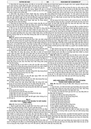 HUỲNH BÁ HỌC                                 6/9                     NGHỊ ĐỊNH SỐ 12/2009/NĐ-CP
    3. Nhà thầu thi công xây dựng, chủ đầu tư và các bên có liên     dự án hoặc thuê người có chuyên môn, kinh nghiệm để giúp quản
quan phải thường xuyên kiểm tra giám sát công tác an toàn lao        lý thực hiện dự án.
động trên công trường. Khi phát hiện có vi phạm về an toàn lao            3. Trường hợp chủ đầu tư thuê tổ chức tư vấn quản lý điều
động thì phải đình chỉ thi công xây dựng. Người để xảy ra vi         hành dự án thì tổ chức tư vấn đó phải có đủ điều kiện năng lực tổ
phạm về an toàn lao động thuộc phạm vi quản lý của mình phải         chức quản lý phù hợp với quy mô, tính chất của dự án. Trách
chịu trách nhiệm trước pháp luật.                                    nhiệm, quyền hạn của tư vấn quản lý dự án được thực hiện theo
    4. Nhà thầu xây dựng có trách nhiệm đào tạo, hướng dẫn,          hợp đồng thoả thuận giữa hai bên. Tư vấn quản lý dự án được
phổ biến các quy định về an toàn lao động. Đối với một số công       thuê tổ chức, cá nhân tư vấn tham gia quản lý nhưng phải được
việc yêu cầu nghiêm ngặt về an toàn lao động thì người lao động      chủ đầu tư chấp thuận và phù hợp với hợp đồng đã ký với chủ
phải có giấy chứng nhận đào tạo an toàn lao động. Nghiêm cấm         đầu tư.
sử dụng người lao động chưa được đào tạo và chưa được                     Khi áp dụng hình thức thuê tư vấn quản lý dự án, chủ đầu tư
hướng dẫn về an toàn lao động.                                       vẫn phải sử dụng các đơn vị chuyên môn thuộc bộ máy của mình
    5. Nhà thầu thi công xây dựng có trách nhiệm cấp đầy đủ các      hoặc chỉ định đầu mối để kiểm tra, theo dõi việc thực hiện hợp
trang bị bảo hộ lao động, an toàn lao động cho người lao động        đồng của tư vấn quản lý dự án.
theo quy định khi sử dụng lao động trên công trường.                      Điều 34. Nhiệm vụ, quyền hạn của chủ đầu tư và Ban Quản lý
    6. Khi có sự cố về an toàn lao động, nhà thầu thi công xây       dự án trong trường hợp chủ đầu tư thành lập Ban Quản lý dự án
dựng và các bên có liên quan có trách nhiệm tổ chức xử lý và              1. Chủ đầu tư thực hiện nhiệm vụ, quyền hạn kể từ giai đoạn
báo cáo cơ quan quản lý nhà nước về an toàn lao động theo quy        chuẩn bị dự án, thực hiện dự án đến khi nghiệm thu bàn giao đưa
định của pháp luật đồng thời chịu trách nhiệm khắc phục và bồi       công trình vào khai thác sử dụng bảo đảm tính hiệu quả, tính khả
thường những thiệt hại do nhà thầu không bảo đảm an toàn lao         thi của dự án và tuân thủ các quy định của pháp luật. Ban Quản
động gây ra.                                                         lý dự án có thể được giao quản lý nhiều dự án nhưng phải được
    Điều 31. Quản lý môi trường xây dựng                             người quyết định đầu tư chấp thuận và phải bảo đảm nguyên tắc:
    1. Nhà thầu thi công xây dựng phải thực hiện các biện pháp       từng dự án không bị gián đoạn, được quản lý và quyết toán theo
bảo đảm về môi trường cho người lao động trên công trường và         đúng quy định. Việc giao nhiệm vụ và uỷ quyền cho Ban Quản lý
bảo vệ môi trường xung quanh, bao gồm có biện pháp chống bụi,        dự án phải được thể hiện trong quyết định thành lập Ban Quản lý
chống ồn, xử lý phế thải và thu dọn hiện trường. Đối với những       dự án. Chủ đầu tư có trách nhiệm chỉ đạo, kiểm tra và chịu trách
công trình xây dựng trong khu vực đô thị, phải thực hiện các biện    nhiệm về kết quả thực hiện nhiệm vụ, quyền hạn của Ban Quản lý
pháp bao che, thu dọn phế thải đưa đến đúng nơi quy định.            dự án.
    2. Trong quá trình vận chuyển vật liệu xây dựng, phế thải phải        2. Ban Quản lý dự án thực hiện nhiệm vụ do chủ đầu tư giao
có biện pháp che chắn bảo đảm an toàn, vệ sinh môi trường.           và quyền hạn do chủ đầu tư uỷ quyền. Ban Quản lý dự án chịu
    3. Nhà thầu thi công xây dựng, chủ đầu tư phải có trách          trách nhiệm trước chủ đầu tư và pháp luật theo nhiệm vụ được
nhiệm kiểm tra giám sát việc thực hiện bảo vệ môi trường xây         giao và quyền hạn được uỷ quyền.
dựng, đồng thời chịu sự kiểm tra giám sát của cơ quan quản lý             Điều 35. Nhiệm vụ, quyền hạn của chủ đầu tư và tư vấn quản
nhà nước về môi trường. Trường hợp nhà thầu thi công xây dựng        lý dự án trong trường hợp chủ đầu tư thuê tư vấn quản lý dự án
không tuân thủ các quy định về bảo vệ môi trường thì chủ đầu tư,          1. Chủ đầu tư thực hiện nhiệm vụ, quyền hạn kể từ giai đoạn
cơ quan quản lý nhà nước về môi trường có quyền đình chỉ thi         chuẩn bị dự án, thực hiện dự án đến khi nghiệm thu bàn giao đưa
công xây dựng và yêu cầu nhà thầu thực hiện đúng biện pháp           công trình vào khai thác sử dụng bảo đảm tính hiệu quả, tính khả
bảo vệ môi trường.                                                   thi của dự án và tuân thủ các quy định của pháp luật. Chủ đầu tư
    4. Người để xảy ra các hành vi làm tổn hại đến môi trường        có trách nhiệm lựa chọn và ký hợp đồng với tổ chức tư vấn quản
trong quá trình thi công xây dựng công trình phải chịu trách nhiệm   lý dự án có đủ điều kiện năng lực tổ chức quản lý để giúp chủ
trước pháp luật và bồi thường thiệt hại do lỗi của mình gây ra.      đầu tư quản lý thực hiện dự án. Chủ đầu tư có trách nhiệm kiểm
    Điều 32. Phá dỡ công trình xây dựng                              tra, theo dõi việc thực hiện hợp đồng của tư vấn quản lý dự án.
    1. Việc phá dỡ công trình, bộ phận công trình xây dựng được           2. Tư vấn quản lý dự án thực hiện nhiệm vụ, quyền hạn theo
thực hiện trong những trường hợp sau đây:                            thoả thuận trong hợp đồng ký kết giữa chủ đầu tư và tư vấn quản
    a) Giải phóng mặt bằng;                                          lý dự án. Tư vấn quản lý dự án chịu trách nhiệm trước pháp luật
    b) Công trình có nguy cơ sụp đổ gây nguy hiểm cho tính           và chủ đầu tư về việc thực hiện các cam kết trong hợp đồng.
mạng con người và công trình lân cận;
    c) Công trình xây dựng trong khu vực cấm xây dựng theo quy                                    Chương IV
định tại khoản 1 Điều 10 của Luật Xây dựng;                                    ĐIỀU KIỆN NĂNG LỰC CỦA TỔ CHỨC, CÁ NHÂN
    d) Phần công trình xây dựng hoặc toàn bộ công trình xây                            TRONG HOẠT ĐỘNG XÂY DỰNG
dựng sai với quy hoạch xây dựng, sai với Giấy phép xây dựng;             Điều 36. Quy định chung về điều kiện năng lực của tổ chức,
    đ) Những trường hợp khác theo quy định của pháp luật.            cá nhân
    2. Việc phá dỡ công trình xây dựng phải bảo đảm các nguyên           1. Các tổ chức, cá nhân khi tham gia hoạt động xây dựng phải
tắc sau:                                                             có đủ điều kiện năng lực phù hợp với loại dự án; loại, cấp công
    a) Có quyết định phá dỡ;                                         trình và công việc theo quy định của Nghị định này.
    b) Có phương án phá dỡ theo quy định;                                2. Tổ chức, cá nhân khi tham gia các lĩnh vực sau đây phải có
    c) Bảo đảm an toàn cho người và công trình lân cận;              đủ điều kiện về năng lực:
    d) Bảo đảm vệ sinh môi trường;                                       a) Lập dự án đầu tư xây dựng công trình;
    đ) Việc phá dỡ phải được giám sát để ngăn chặn những rủi ro          b) Quản lý dự án đầu tư xây dựng công trình;
có thể xảy ra.                                                           c) Thiết kế quy hoạch xây dựng;
                                Mục 4                                    d) Thiết kế xây dựng công trình;
      CÁC HÌNH THỨC QUẢN LÝ DỰ ÁN ĐẦU TƯ XÂY DỰNG                        đ) Khảo sát xây dựng công trình;
                           CÔNG TRÌNH                                    e) Thi công xây dựng công trình;
    Điều 33. Các hình thức quản lý dự án                                 g) Giám sát thi công xây dựng công trình;
    1. Người quyết định đầu tư quyết định hình thức quản lý dự           h) Thí nghiệm chuyên ngành xây dựng;
án theo quy định tại khoản 2 Điều 45 của Luật Xây dựng.                  i) Kiểm định chất lượng công trình xây dựng;
    2. Trường hợp chủ đầu tư trực tiếp quản lý dự án thì chủ đầu         k) Chứng nhận đủ điều kiện bảo đảm an toàn chịu lực công
tư thành lập Ban Quản lý dự án để giúp chủ đầu tư làm đầu mối        trình xây dựng và chứng nhận sự phù hợp về chất lượng công
quản lý dự án. Ban Quản lý dự án phải có năng lực tổ chức thực       trình xây dựng.
hiện nhiệm vụ quản lý dự án theo yêu cầu của chủ đầu tư. Ban             Năng lực của các tổ chức, cá nhân khi tham gia lĩnh vực hoạt
Quản lý dự án có thể thuê tư vấn quản lý, giám sát một số phần       động xây dựng nêu trên được thể hiện dưới hình thức chứng chỉ
việc mà Ban Quản lý dự án không có đủ điều kiện, năng lực để         hành nghề hoặc các điều kiện về năng lực phù hợp với công việc
thực hiện nhưng phải được sự đồng ý của chủ đầu tư.                  đảm nhận.
    Đối với dự án có quy mô nhỏ, đơn giản có tổng mức đầu tư             3. Cá nhân tham gia hoạt động xây dựng phải có văn bằng,
dưới 7 tỷ đồng thì chủ đầu tư có thể không lập Ban Quản lý dự án     chứng chỉ đào tạo phù hợp với công việc đảm nhận do các cơ sở
mà sử dụng bộ máy chuyên môn của mình để quản lý, điều hành          đào tạo hợp pháp cấp.
 