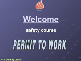 NGI  Training Center Welcome safety course PERMIT TO WORK 