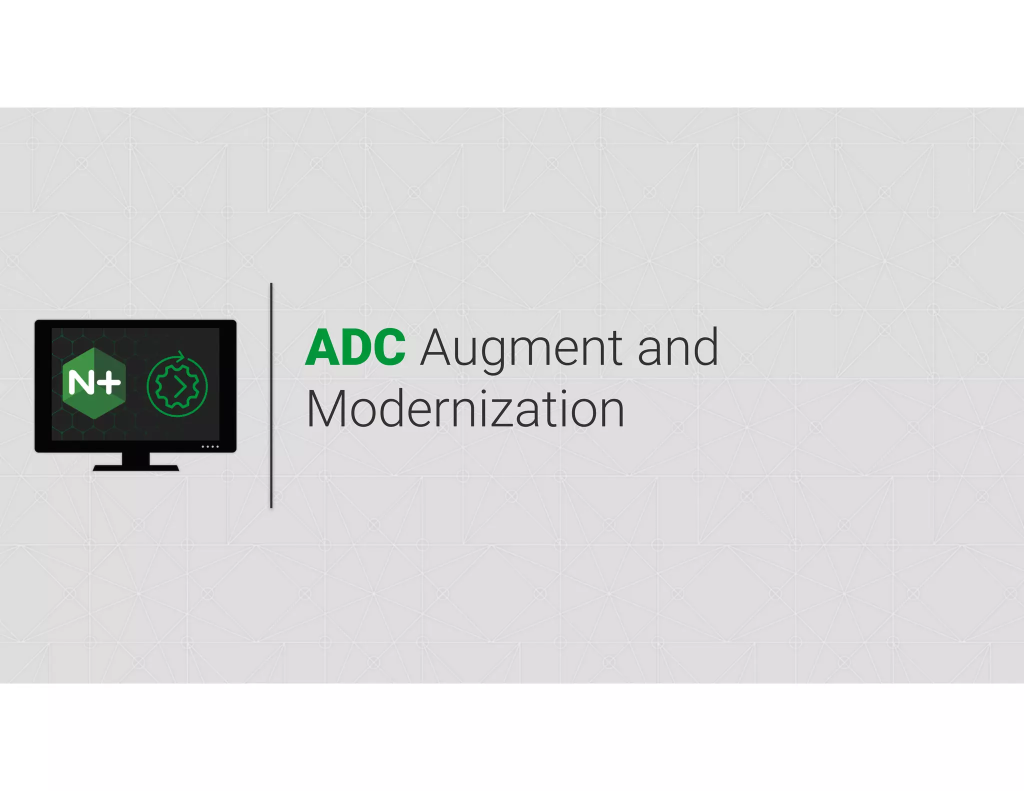 nginx.com ADC Augment and Modernization 