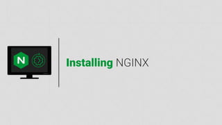 nginx.com
Installing NGINX
 