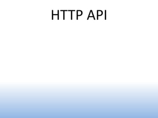 HTTP API
 