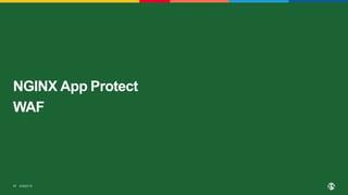 ©2023 F5
17
NGINX App Protect
WAF
 