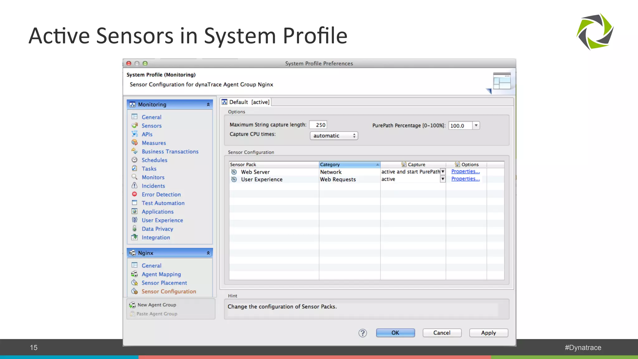 AcPve Sensors in System Profile COMPANY CONFIDENTIAL 15 – DO NOT DISTRIBUTE #Dynatrace 
