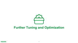 35
Further Tuning and Optimization
 