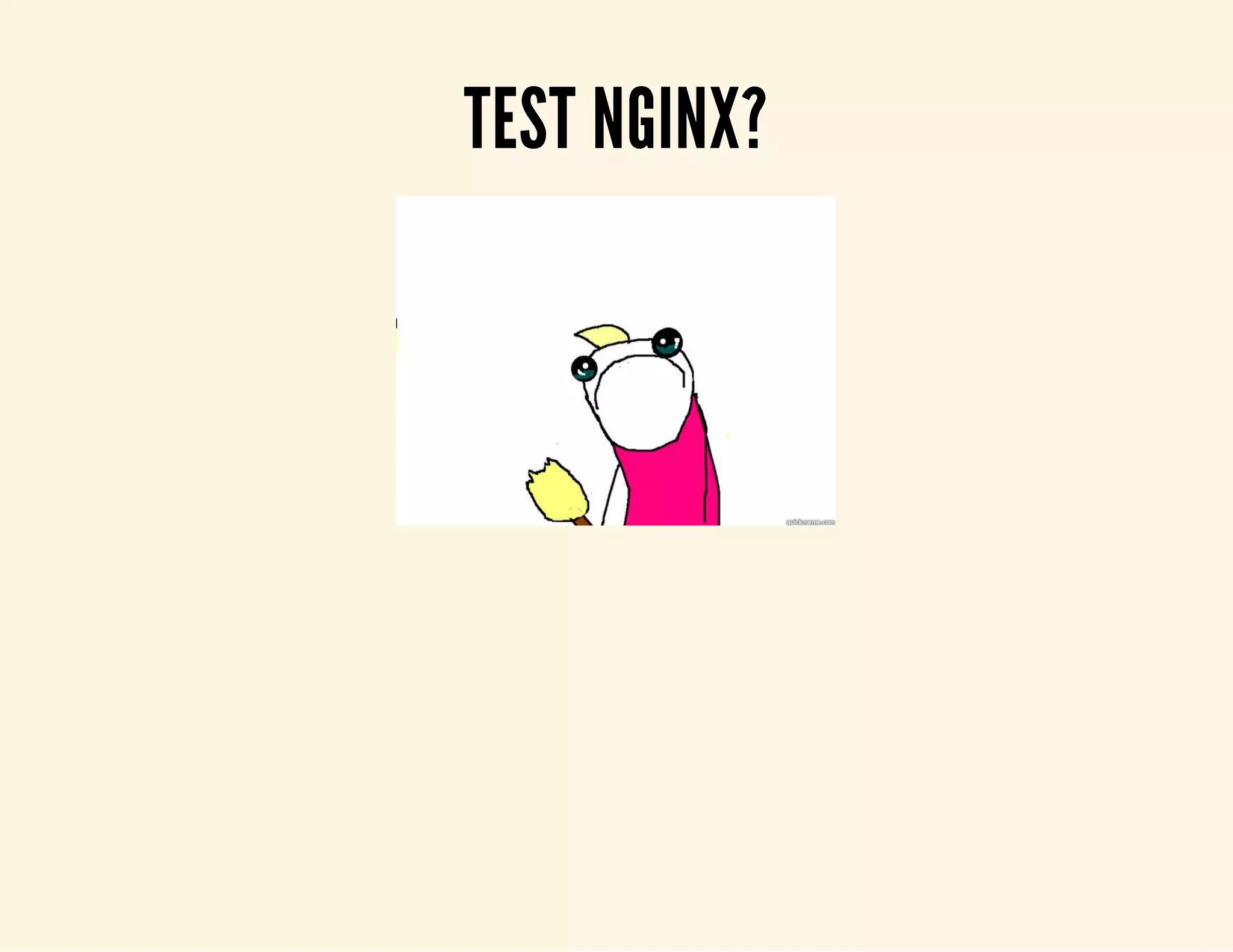 TEST NGINX? 