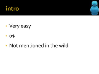 •
Very easy
•
0$
•
Not mentioned in the wild