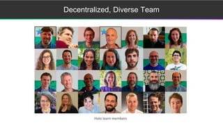 Decentralized, Diverse Team
 