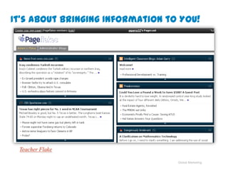 It’s About Bringing Information to You!




 Teacher Flake

                                  Global Marketing
 