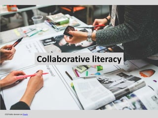 Collaborative literacy
CC0 Public domain on Pexels
 