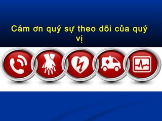 Cám ơn quý sự theo dõi của quý
vị
 