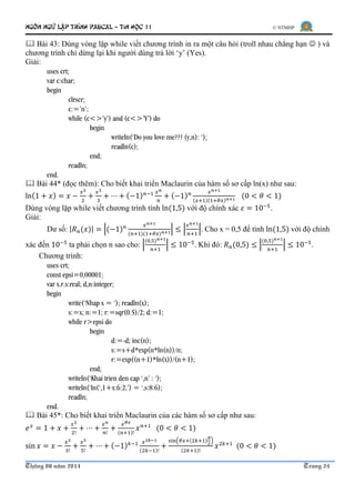 Ngôn ngữ lập trình Pascal – Tin học 11 © NTMHP
Tháng 08 năm 2014 Trang 25
cos 𝑥 = 1 −
𝑥2
2!
+
𝑥4
4!
+ ⋯ + (−1) 𝑘 𝑥2𝑘
(2𝑘)!...