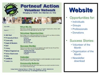 Website Opportunities for: •  Individuals •  Groups •  Professionals •  Donations Success Stories: •  Volunteer of the Month •  Organization of the Month •  Newsletter download 