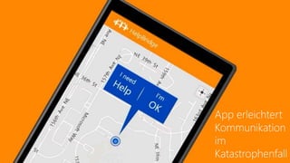 App erleichtert
Kommunikation
im
Katastrophenfall
 