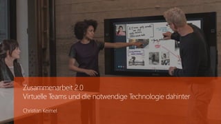 Zusammenarbeit 2.0
Virtuelle Teams und die notwendige Technologie dahinter
Christian Keimel
 