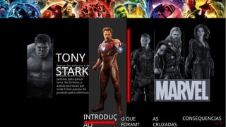 INTRODUÇ
TONY
STARK
Apesar dos esforços e de
novas técnicas agrícolas,
não foi possível atender
a todos: eram muitas
pessoas para pouca
terra. No Oriente, o
acesso aos locais por
onde Cristo passou foi
proibido pelos islâmicos.
O QUE
FORAM?
AS
CRUZADAS
CONSEQUENCIAS
 